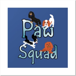 Cavalier King Charles Spaniels Paw Squad Posters and Art